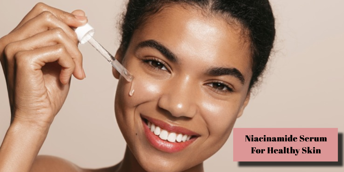 Read more about the article Top 5 Niacinamide Serum Benefits for Face and Skin Health